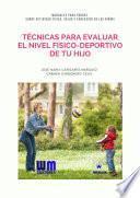 libro Técnicas Para Evaluar El Nivel Físico Deportivo De Tu Hijo